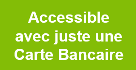 Accessible avec juste une carte Bancaire