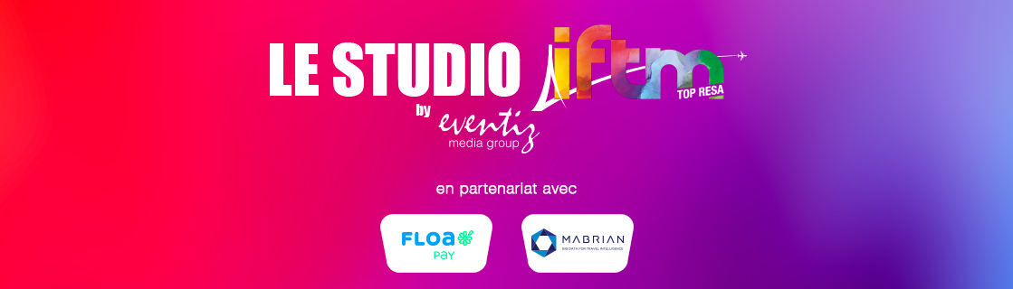 Le Studio IFTM Top Resa by Eventiz Media Group